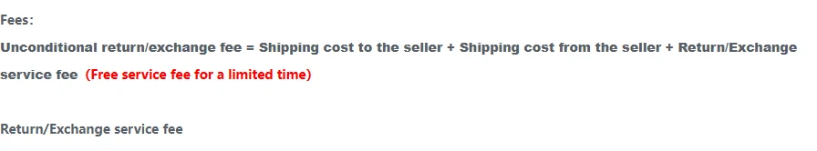 Headed block giving the unconditional return and exchange fee as a sum of two shipping legs and a service fee, with a red note about a free service fee for a limited time.